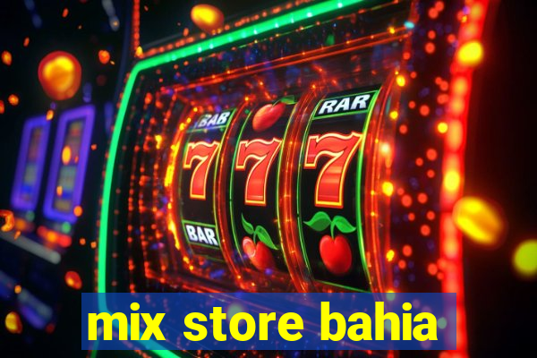 mix store bahia